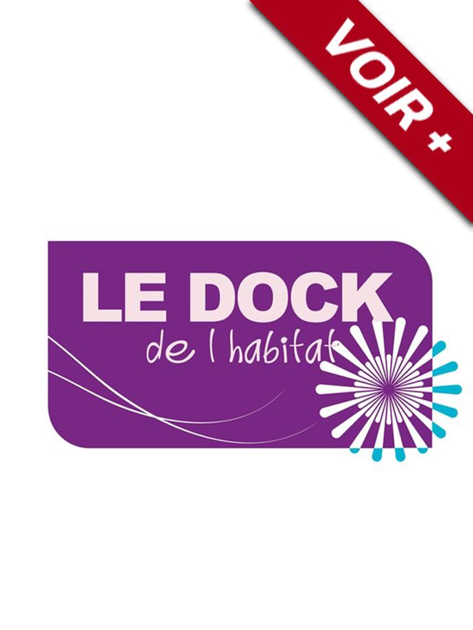 LE DOCK DE L'HABITAT